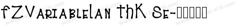 FZVariableLan THK Se字体转换